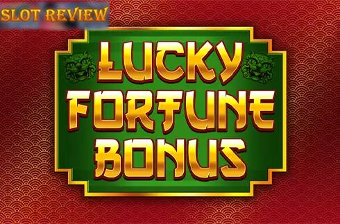 Lucky Fortune Bonus Slot Review